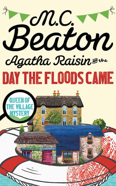 Cover of Agatha Raisin and the Day the Floods Came